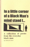 In a little corner of a Black Man's mind stand I...