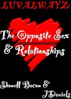 Luvalwayz: The Opposite Sex &
  Relationships