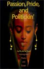 Passion, Pride, and Politickin': Homegrown Poetry and Essays